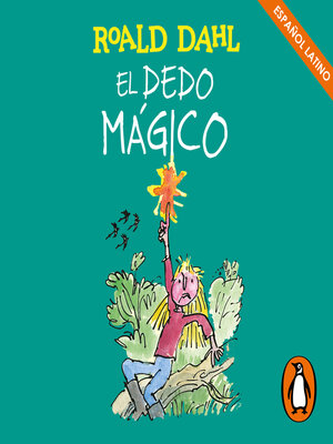 cover image of El dedo mágico (Colección Alfaguara Clásicos)